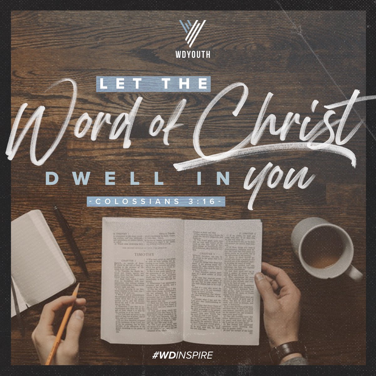 WDYouth's tweet photo. Let the word of Christ dwell in you...
Colossians 3:16 // #WDInspire https://t.co/u2HWERnJqo