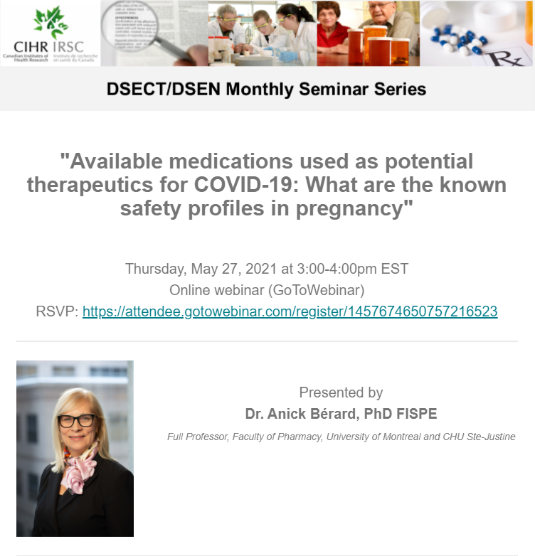 Join us online tomorrow for the DSECT/DSEN Monthly Seminar Series with Dr. Anick Bérard presenting on 'Available medications used as potential therapeutics for COVID-19: What are the known safety profiles in pregnancy' bit.ly/3wBsPGJ