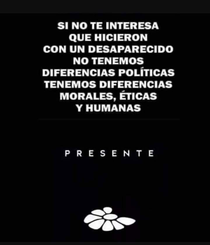Sino te interesan los muertos, heridos, desaparecidos y violadas, no tenemos diferencias políticas,  tenemos diferencias morales,  éticas y humanas.