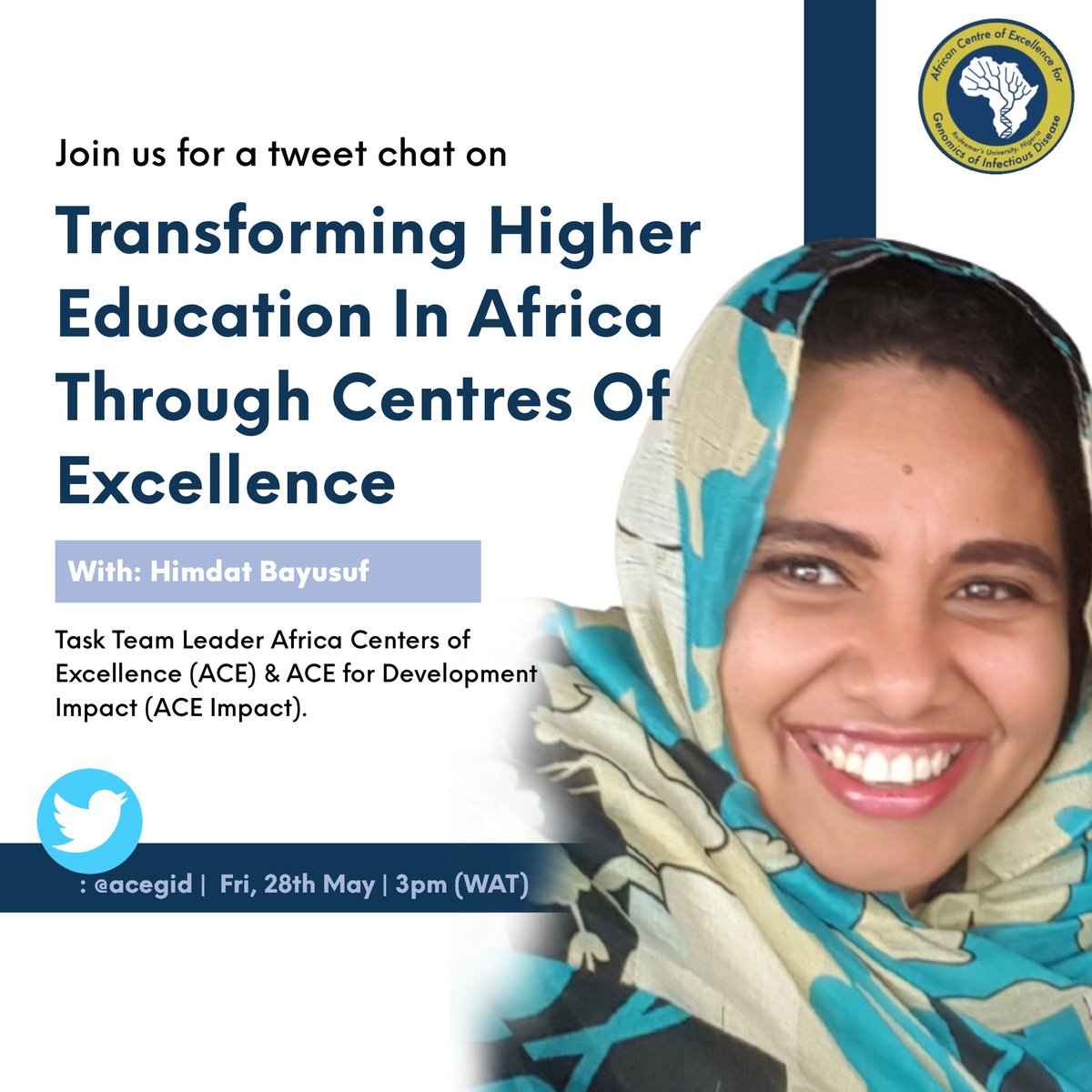 We are glad to announce our next Tweet Chat titled: "Excellent by Design: Transforming Higher Education in Africa through Centres of Excellence" (ACE). Our guest is Mrs. Himdat Bayusuf <a href="/Himdat/">Himdat@WB</a>, Task Team Leader ACE &amp; ACE for Development Impact (#ACEImpact)
3pm WAT on May 28, 2021