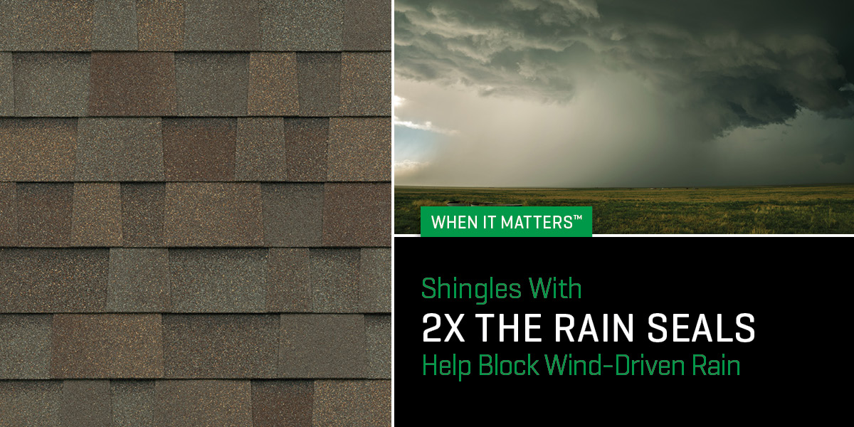 A shingle with not one, but two rain seals... When it Matters™