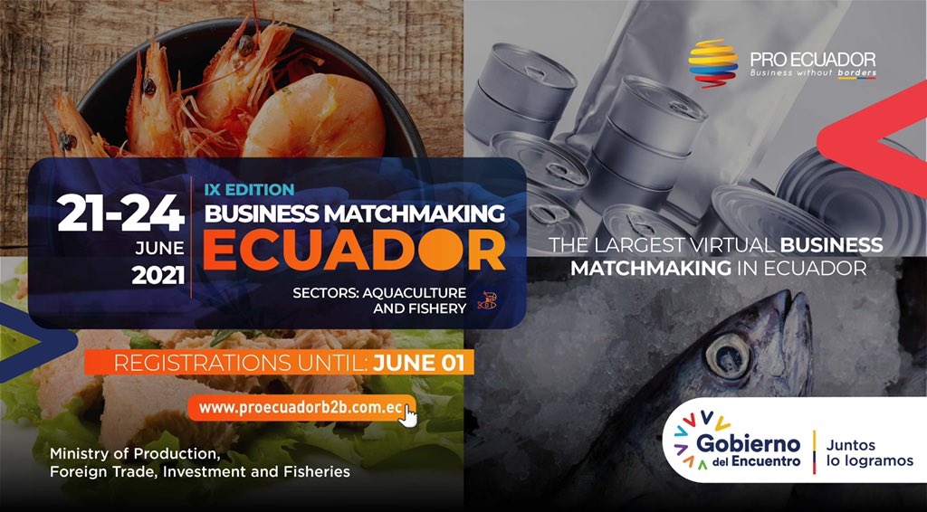 📣We extend the registration period! 

Now you can sign up for the Virtual Business Matchmaking #MacrorruedaEcuador 2021👨🏻‍💻 - Aquaculture and Fishery edition🐟🦐 until June 0️⃣1️⃣🗓
 
Products to be promoted:

☑️Shrimp
☑️Frozen fish
☑️Canned fish

🔗➡️proecuadorb2b.com.ec