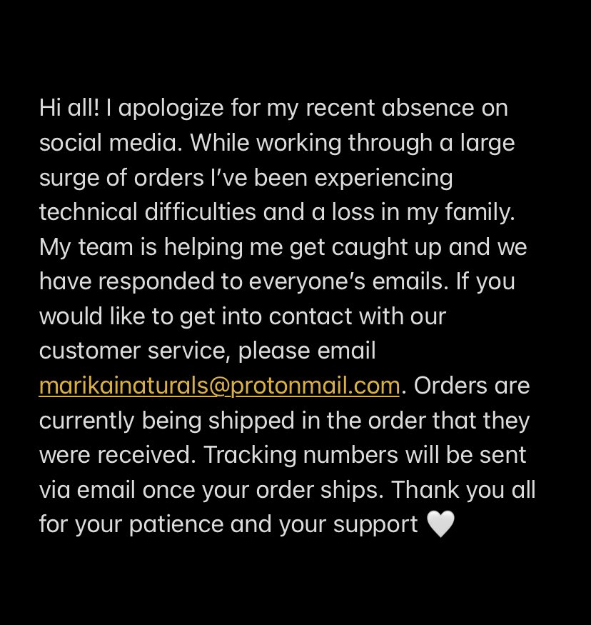 Hi just an update for everyone:

The email for customer service: marikainaturals@protonmail.com