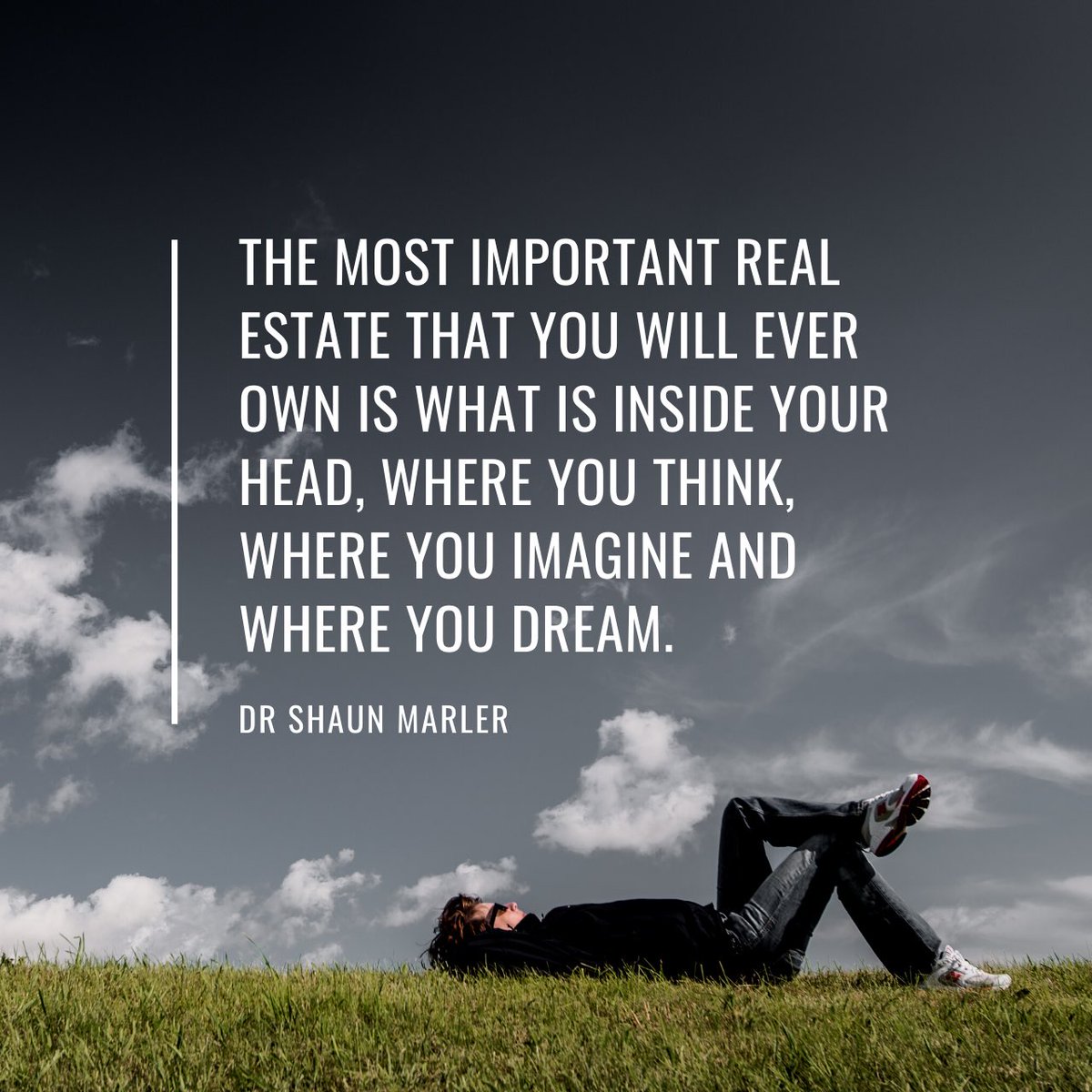 world_harvest's tweet photo. The most important real estate that you will ever own is what is inside your head, where you think, where you imagine and where you dream.  It goes down into your spirit and shapes you.  It is shaping your world and your future. - Dr. Shaun Marler https://t.co/RyNpYu6Uw9