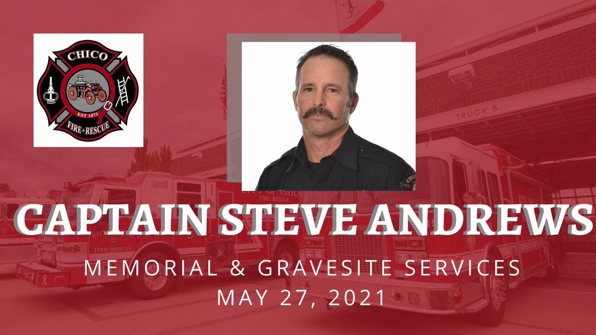 ChicoFD's tweet photo. Memorial and Gravesite services for Chico Fire Captain Steve Andrews will be held on Thursday, May 27th, beginning at 11:00am. Community members can view the services on Facebook Live and on Vimeo. #ChicoFD #ChicoFirefighters https://t.co/Y5Xm8JVTv4