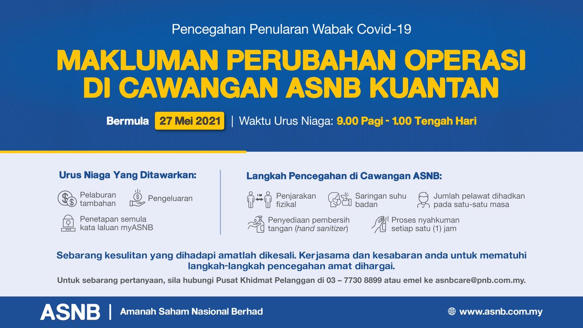 Asnb On Twitter Makluman Perubahan Operasi Cawangan Asnb Kuantan Bermula 27 Mei 2021 Waktu Urus Niaga 9 00 Pagi 1 00 Tengah Hari Urus Niaga Yang Ditawarkan Pelaburan Tambahan Pengeluaran Penetapan Semula Kata