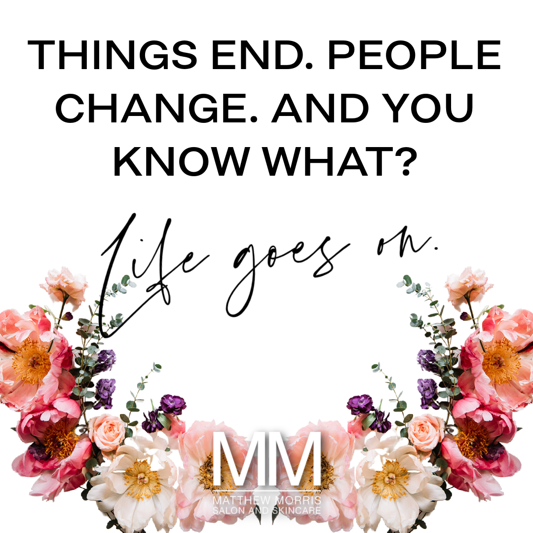 mmsalondenver's tweet photo. Things end. People change. And you know what? Life goes on. 💯 https://t.co/i8h69CvvLI