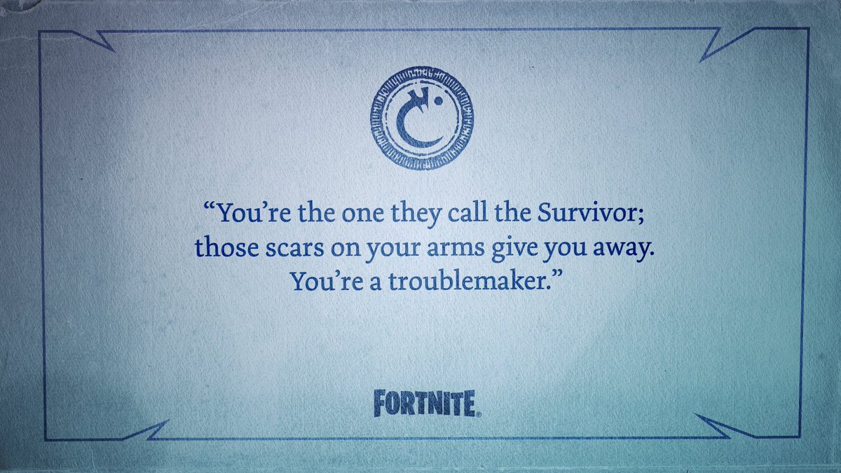 You're the one they call the survivor; those scars on your arms give you away. You're a troublemaker