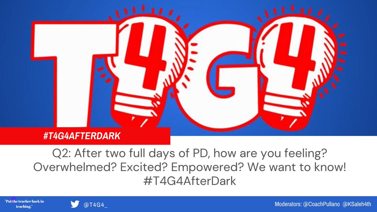 T4G4_'s tweet photo. #T4G4AfterDark Q2 - After 2 full days of PD, how are you feeling? Overwhelmed? Excited? Empowered? We want to know! (Retweet and include the hashtag #T4G4AfterDark and you can see one another's responses!) https://t.co/dBbhaJWxXE