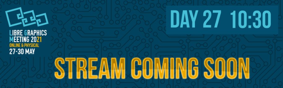 The Libre Graphics conference starts today, watch it online! libregraphicsmeeting.org/2021/en/progra…