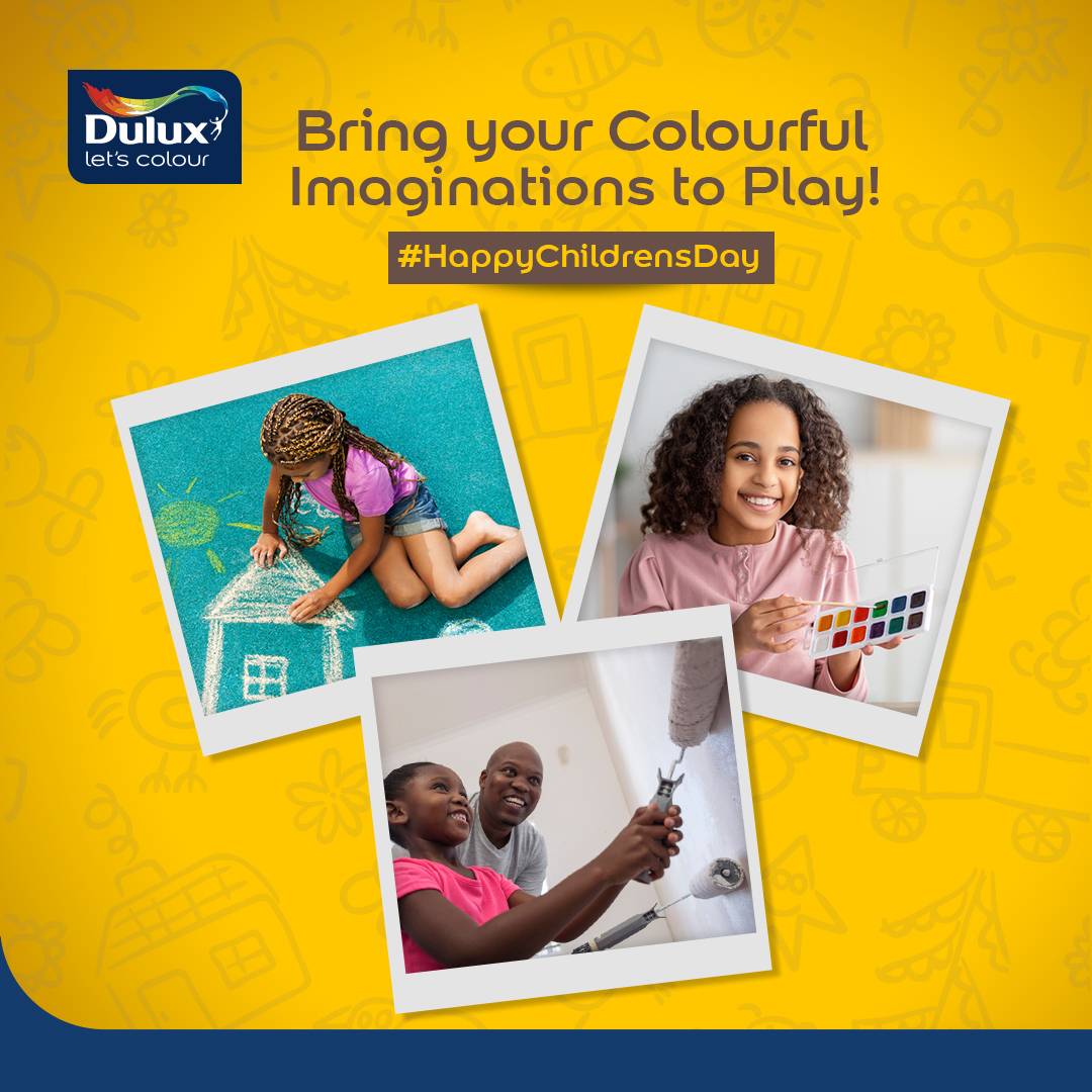 Dear child, no matter where you are, you should be allowed to dream freely and grow up creating the things you love. As you bring your imaginations to life, we're looking forward to the amazing stuff you'll create. Happy Children's Day! From your friends at Dulux Nigeria.