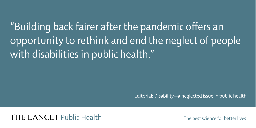 TheLancetPH's tweet photo. EDITORIAL: #Disability—a neglected issue in public health. A collection of pieces in this month's issue highlight the health impact of the pandemic on people with disabilities and the underlying health inequalities 🧵#publichealth #openaccess https://t.co/QtrMVCXxSc https://t.co/cPH1Q5Hgqq