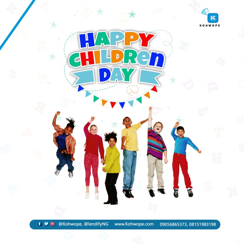 KOHWOPE's tweet photo. The decisions we take today, affect the future. Our future lies in our children. They deserve a good life.
Invest in them wisely.
Happy Children's Day!
#Kohwope #Kohinvest #Kohntribution #Kohoperative #Kohlo #LendifyNG https://t.co/typZqfrfp4