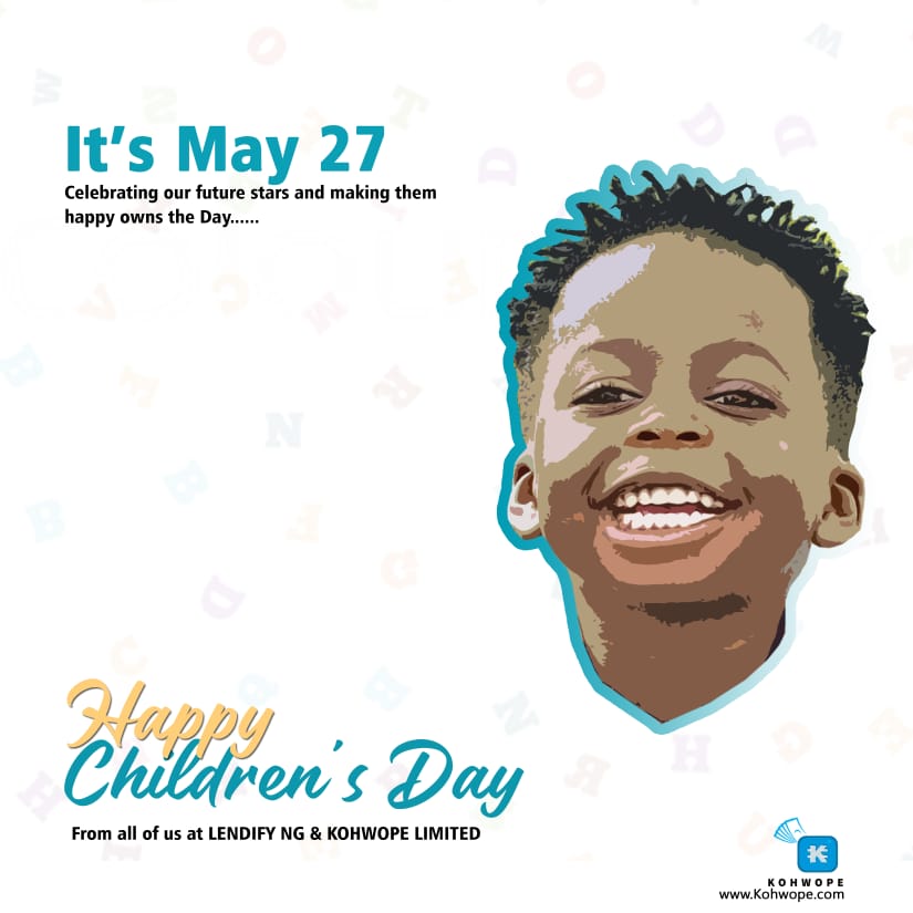 KOHWOPE's tweet photo. The decisions we take today, affect the future. Our future lies in our children. They deserve a good life.
Invest in them wisely.
Happy Children's Day!
#Kohwope #Kohinvest #Kohntribution #Kohoperative #Kohlo #LendifyNG https://t.co/typZqfrfp4