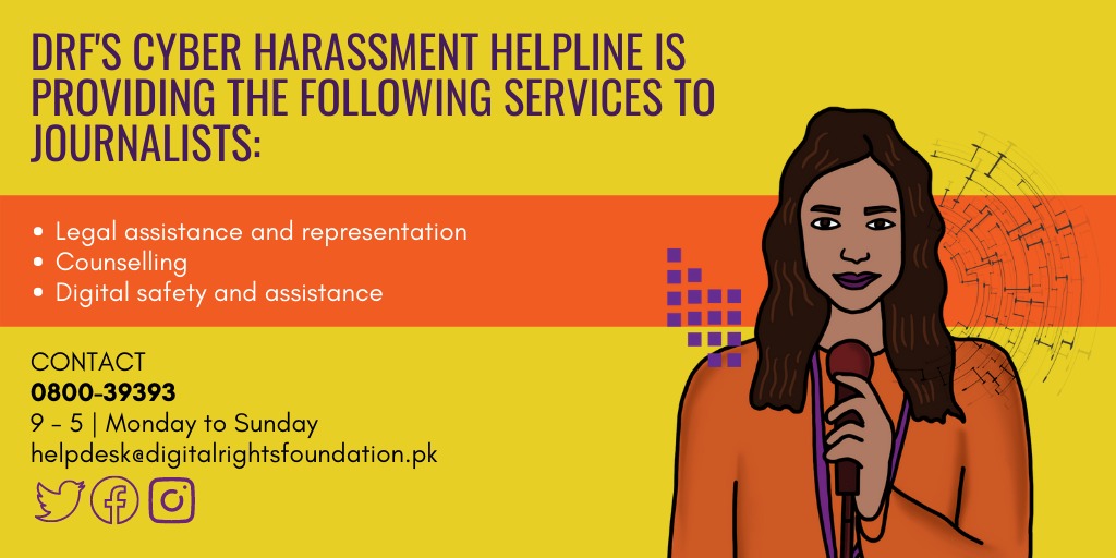 DigitalRightsPK's tweet image. Our Cyber Harassment Helpline is now providing services to journalists too. 

If you're facing cyber harassment, stalking or cybercrime, you can reach out at 0800-39393. 

Our services include legal aid, counselling, and digital safety assistance.