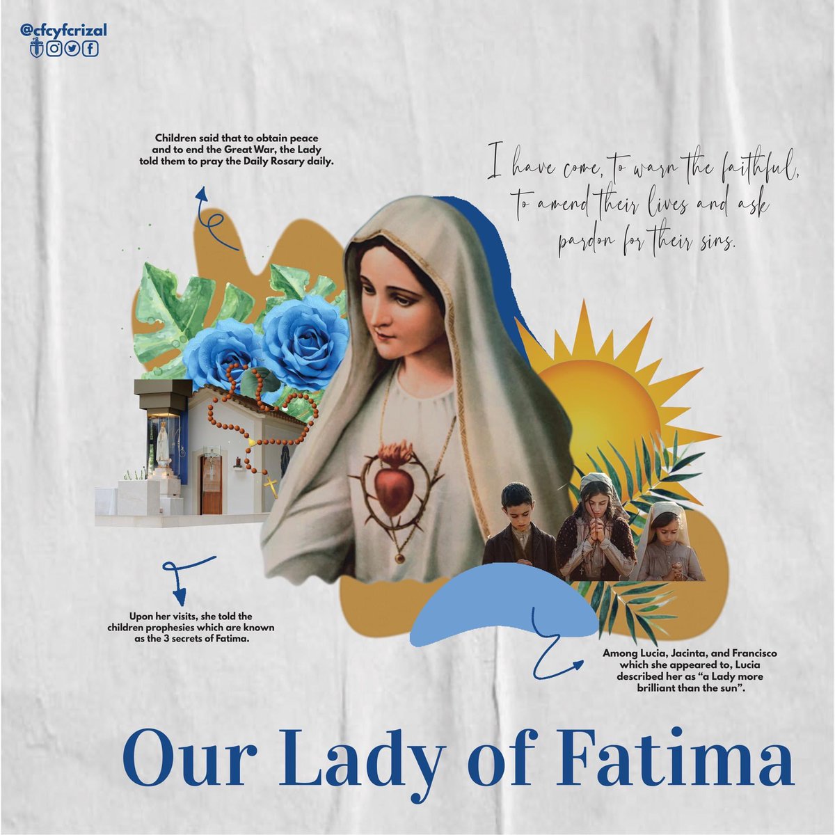 cfcyfcrizal's tweet photo. The Wholy 

Did you know that the Blessed Mother requested the children to pray the rosary daily for penance and make sacrifices for the salvation of sinners? 

The Miracles of Fatima miracle happened between the months of May &amp; October 1917. https://t.co/vrwulVyWul
