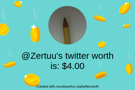 Zertuu's tweet photo. My Twitter worth is: $4.00

Find yours with https://t.co/fbnL18Syeh

⠀ https://t.co/snKHxxt2IA