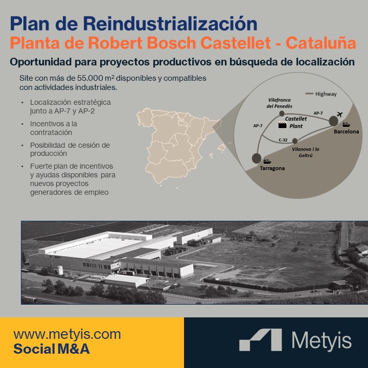 El equipo de Social M&amp;A de @Metyis en colaboración con las administraciones y agentes locales impulsa el Plan de #Reindustrialización de la Planta de R. Bosch en Castellet-Barcelona. Una excelente oportunidad para empresas con proyectos industriales en búsqueda de localización