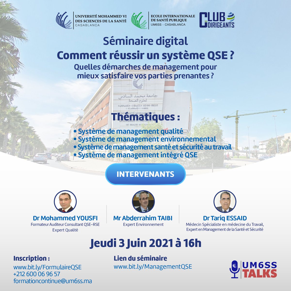 L’EISP de l’UM6SS organise en partenariat avec club des dirigeants, un deuxième Séminaire Digital, le jeudi 03 juin 2021 à 16H via teams.
Inscrivez-vous maintenant sur : bit.ly/FormulaireQSE
#UM6SS #EISP #séminairedigital #QSE #management #santé #sécurité