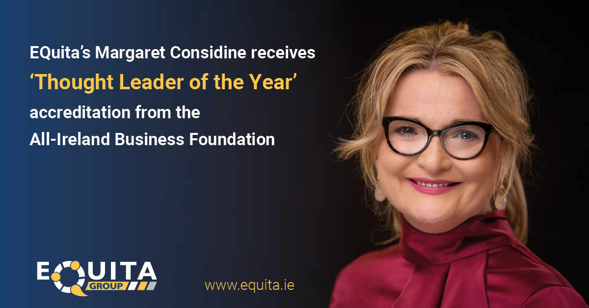 EQuita CEO, Margaret Considine, has been accredited as the ‘Thought Leader Of The Year’ by the All-Ireland Business Foundation.
Read the full press release here: 
equita.ie/equita-ceo-mar…
#business #leaders #accreditation #thoughtleader
