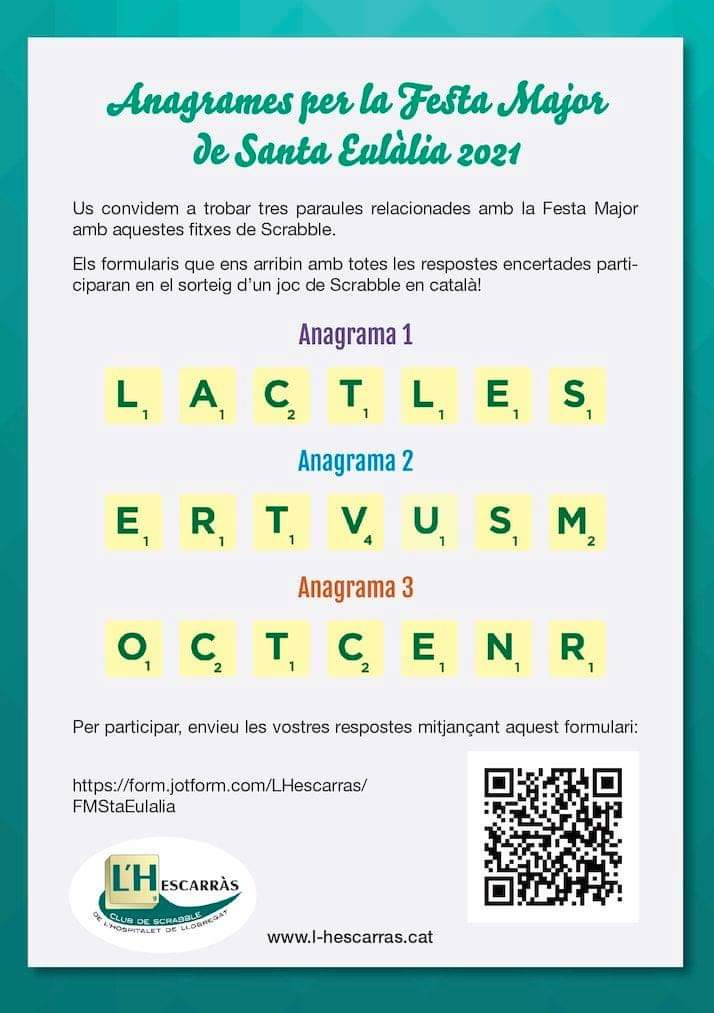Us convidem a cercar 3 paraules relacionades amb la #FestaMajor de #SantaEulàlia de #LHospitalet amb aquestes fitxes de #Scrabble.
Resposta a: form.jotform.com/LHescarras/FMS…
Info: l-hescarras.cat/anagrames-per-…
#LH #scrabblecat #scrabbleencatalà <a href="/CNLlHospitalet/">CNL de l'Hospitalet</a> <a href="/EulaliaComerc/">SantaEulàliaComerç</a> <a href="/santaeulaliaLH/">Santa Eulalia</a>