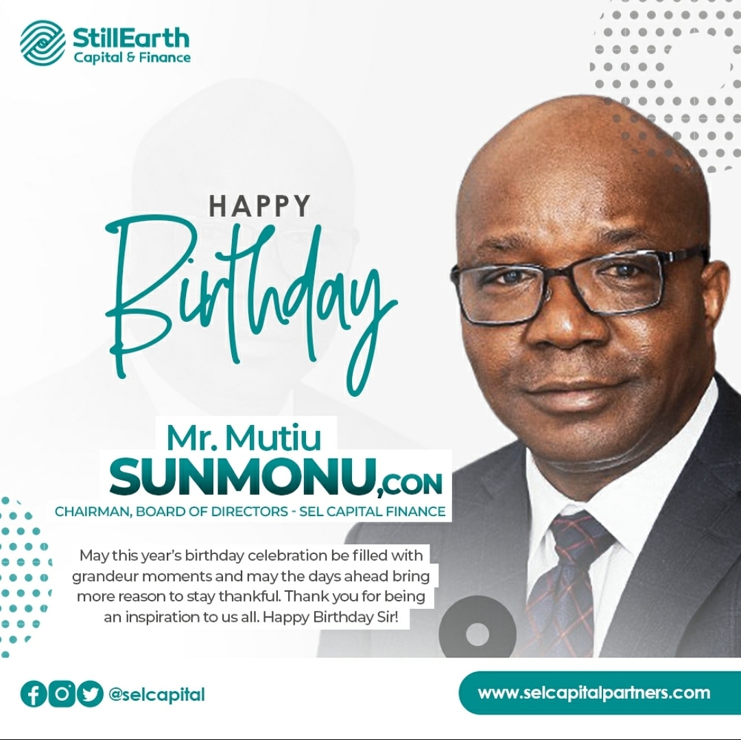 SELCapital's tweet photo. A wonderful Birthday to our Chairman, Board of Directors, SEL Capital, Mr. Mutiu Sunmonu.

May this year's birthday celebration be filled with grandeur moments and may the days ahead bring more reason to stay thankful.
Happy Birthday Sir!
#birthdaycelebration #selcapital #finance https://t.co/nMJvHJSg52