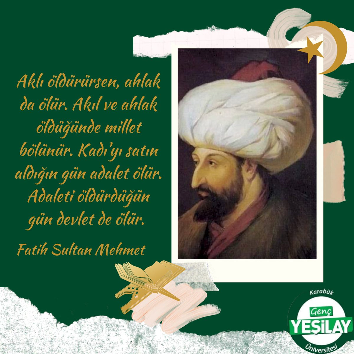 Özlü sözler köşemizde bu hafta Fatih Sultan Mehmet Han 💚
#yesilay #genctesilay #sözler #anlamlısözler #fatihsultanmehmet