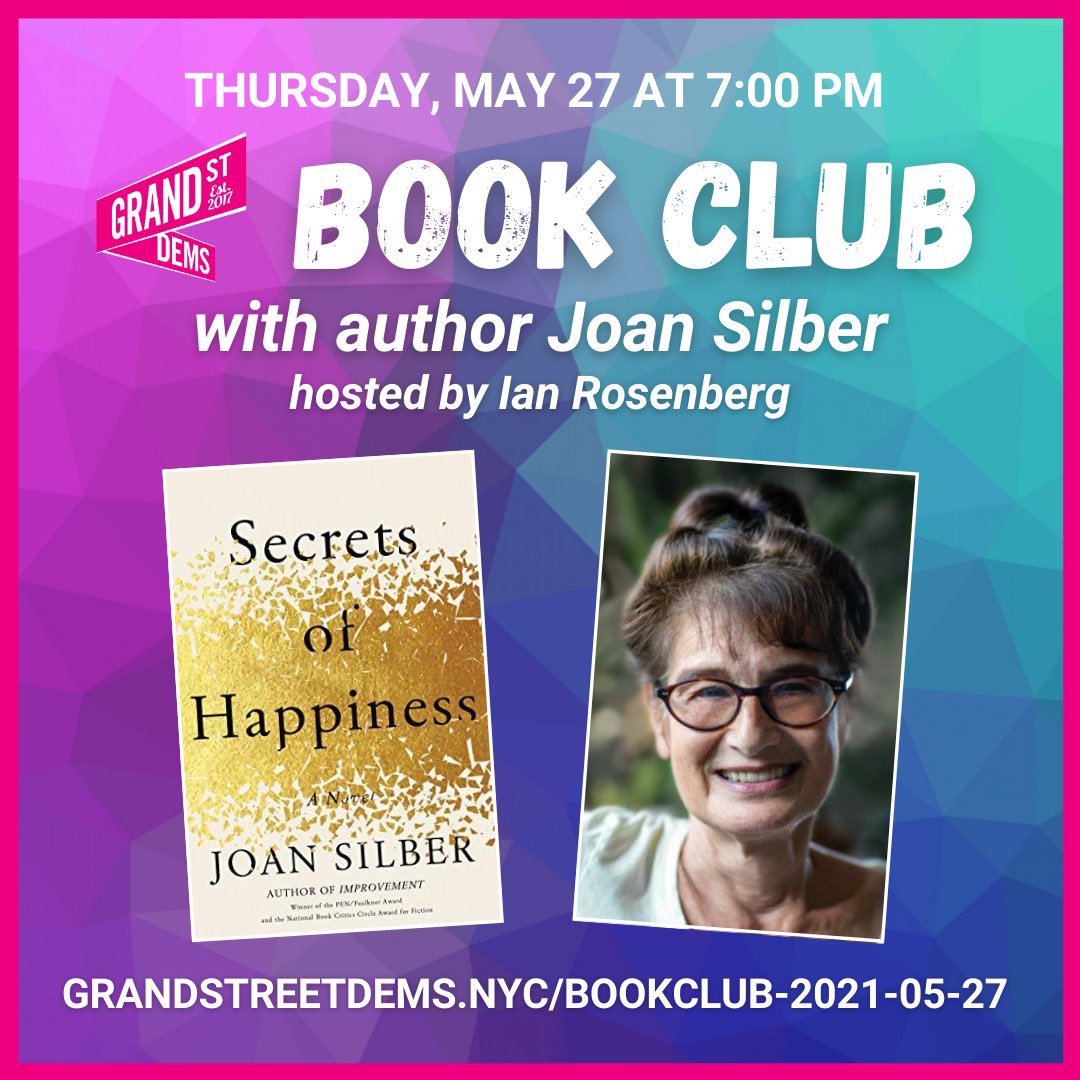 I’m honored to interview award-winning author #JoanSilber about her fantastic new book “Secrets of Happiness” for the @GrandStreetDems #BookClub! Join us virtually tonight (5/27 at 7 pm) by registering here: mailchi.mp/6cb3a081aa75/t… 📖 #SecretsOfHappiness #GSDBookClub #AuthorTalk