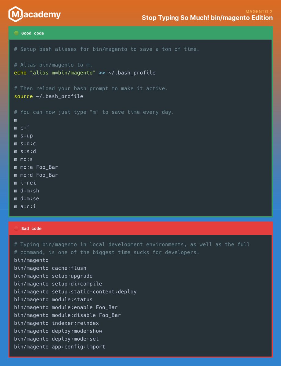 Magento Snippet: Stop Typing So Much! bin/magento Edition

When you work with Magento on a daily basis, you will be typing many of the same commands over and over again. Save some typing and speed up your development workflow by setting up an "m" alias for bin/magento.