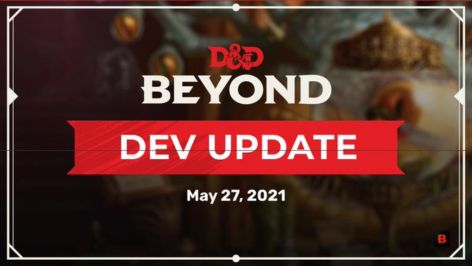 Text reads: D&D Beyond. Dev Update. May 27, 2021.