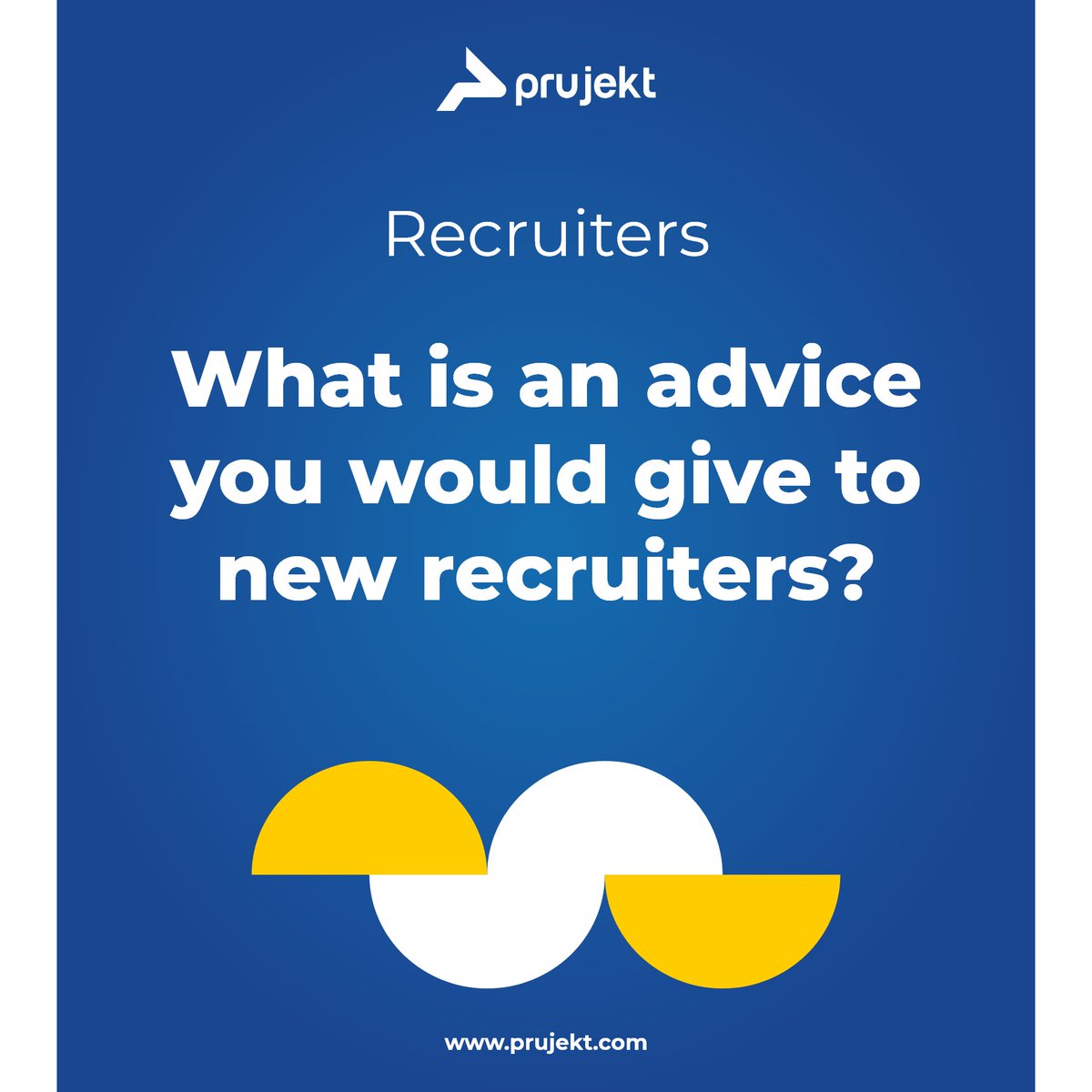 To all the recruiters out there, who have witnessed the change in the recruiting process. 
What is a piece of advice that you would like to give to those recruiters who are just starting out? #Prujekt #hiring #recruitment #recruiting #jobsearch #jobs #jobprofile #hr #hrinterview