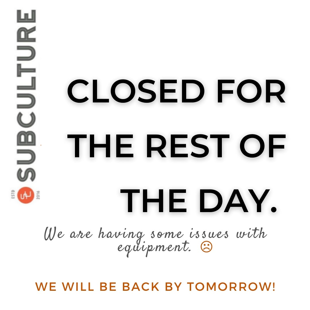 SubcultureCafe's tweet photo. Sorry all, but we are having some issues. We are working hard and we'll see y'all tomorrow. https://t.co/newGdiJeqK