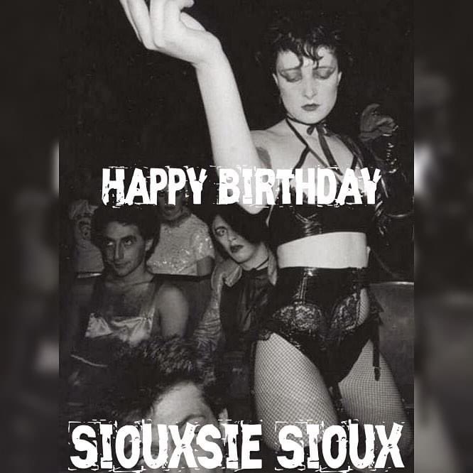 Happy Birthday Susan Janet Ballion \"Siouxsie Sioux\"   