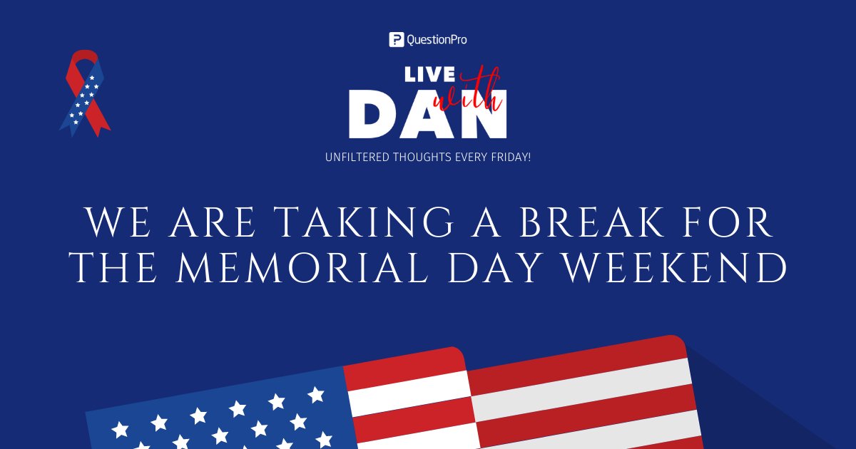 questionpro's tweet photo. #LiveWithDan is taking a break this Friday on account of the #MemorialDay weekend. We will be back on June 4th. Here’s a viewer favorite episode that was full of learning, laughs, and more: https://t.co/qd3DLc5uQq https://t.co/HX9CnjrpLj