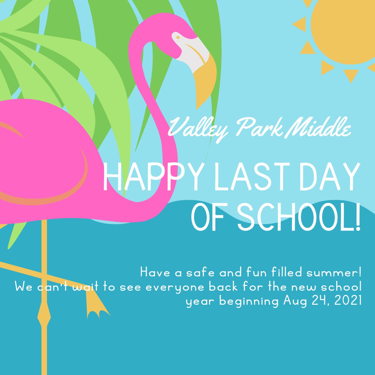 Happy Last Day Of School! 
Have a great summer, stay safe, and we will see you in August!
#thisisvpms #VPpride