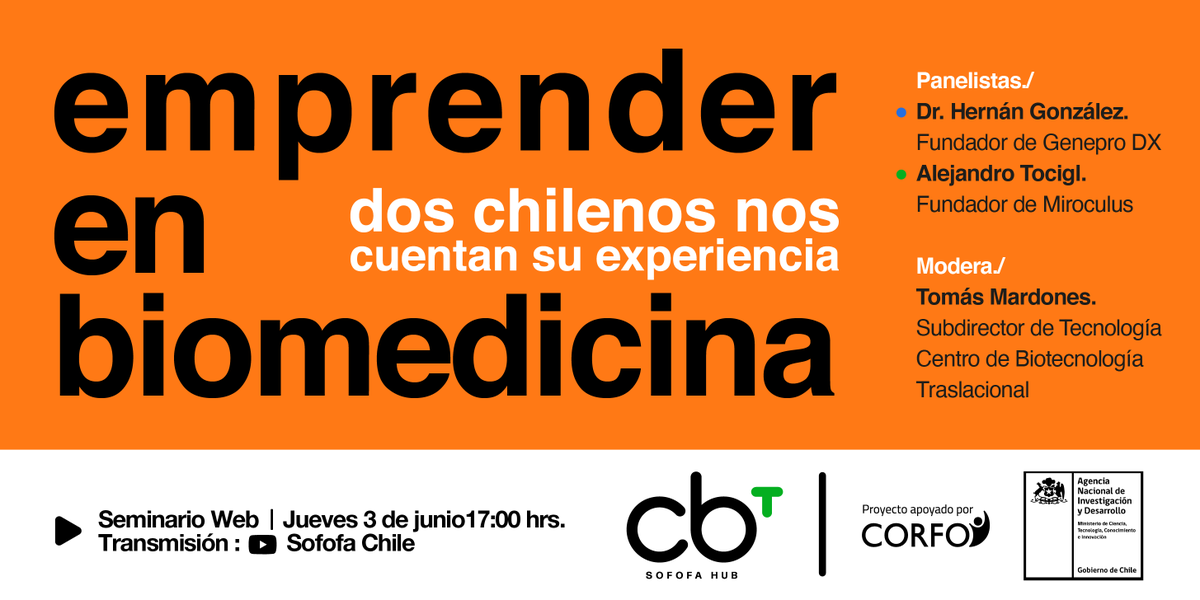 SofofaChile's tweet photo. Emprender en #biomedicina ¿es posible en 🇨🇱 ? El #CBT de #SOFOFAHub y @Corfo nos invitan a dialogar con Alejandro Tocigl @Miroculus y el Dr. Hernán González #GeneproDX @FacMedicinaUC sobre los desafíos y oportunidades en este recorrido. Inscríbete➡️https://t.co/HDU7LeCWGs 🧪🧫 https://t.co/p1rkAwWQ37