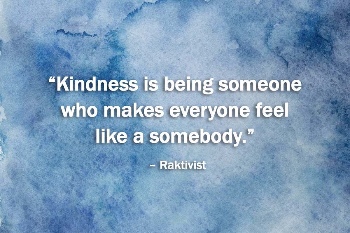 It's Kindness Monday at FSH. Here's a kind thought for the day.