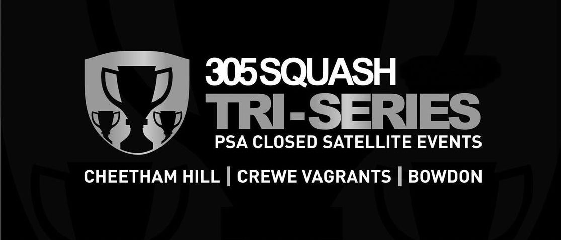 Enter Now! 
We have 3x Womens
@PSAWorldTour Closed Satellites

<a href="/305SQUASH/">305SQUASH</a> Tri-Series
Cheetham Hill: Friday 9-11 July
Crewe: Thurs 22-24 July
Bowdon: Thurs 12-14 August

Email: 305squashopen@gmail.com

<a href="/VagrantsSquash/">VagrantsSquash</a> <a href="/Bowdon_Squash/">Bowdon Squash</a> <a href="/cheshiresquash/">Cheshire Squash</a> <a href="/NWCSquashLeague/">North West Counties Squash League</a> <a href="/englandsr/">England Squash</a>