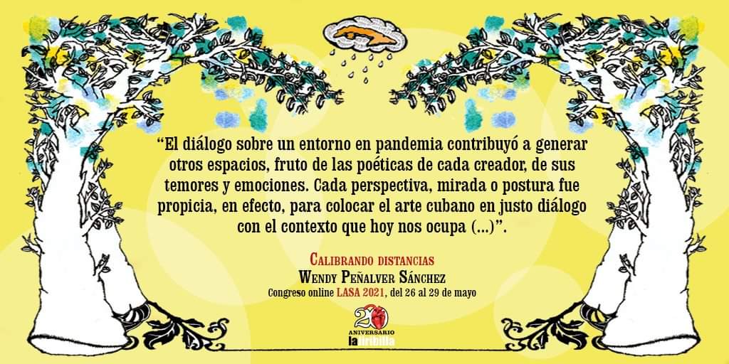 LaJiribilla's tweet photo. #Calibrando Distancias", #artículo de Wendy Peñalver Sánchez en el
👇
#nuevodossier dedicado al Congreso LASA 2021, que se desarrollará en el espacio virtual entre el 26 y el 29 de mayo.
#LaJiribilla20aniversario #CubaEsCultura #CubaViva #TienesLaPalabra #ConLamismaEstrella https://t.co/fSF1ZCraTl