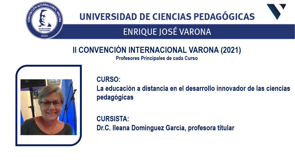 NairdelV's tweet photo. Cada uno de los cursos asociados a la II Convención Internacional Varona 2021 será impartido por profesionales de elevado prestigio en las ciencias pedagógicas 
#LlevamosConLasLetrasLaLuz @LesbiaMilda @UCPVarona @CubaMES @Mariselaprofe @JosRonGalindo1 https://t.co/85uU3QL18R