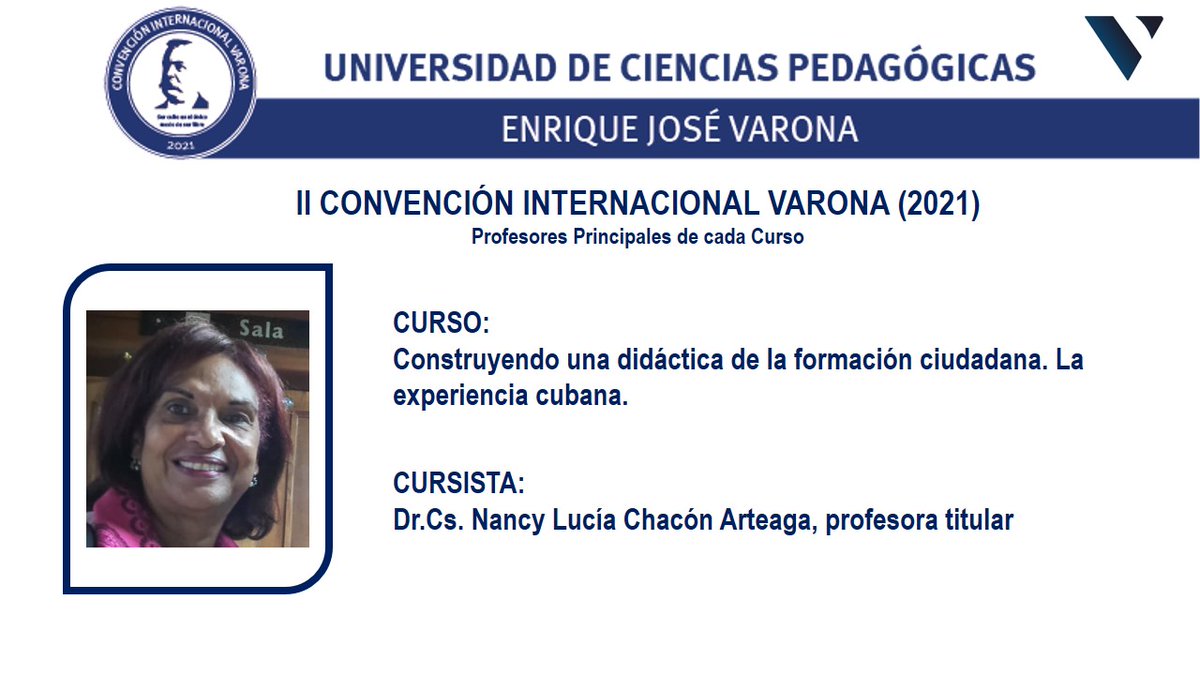 NairdelV's tweet photo. Cada uno de los cursos asociados a la II Convención Internacional Varona 2021 será impartido por profesionales de elevado prestigio en las ciencias pedagógicas (segundo grupo)
#LlevamosConLasLetrasLaLuz @LesbiaMilda @UCPVarona @CubaMES @Mariselaprofe @JosRonGalindo1 https://t.co/lJLYvg6BW2