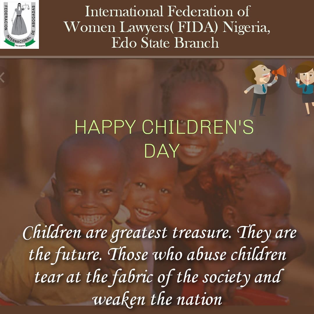 International  Federation of Women Lawyers(FIDA) Nigeria, Edo State Branch,  celebrates children all over the world. Children are our future. Teach and nurture them on how to think right and not what to think.