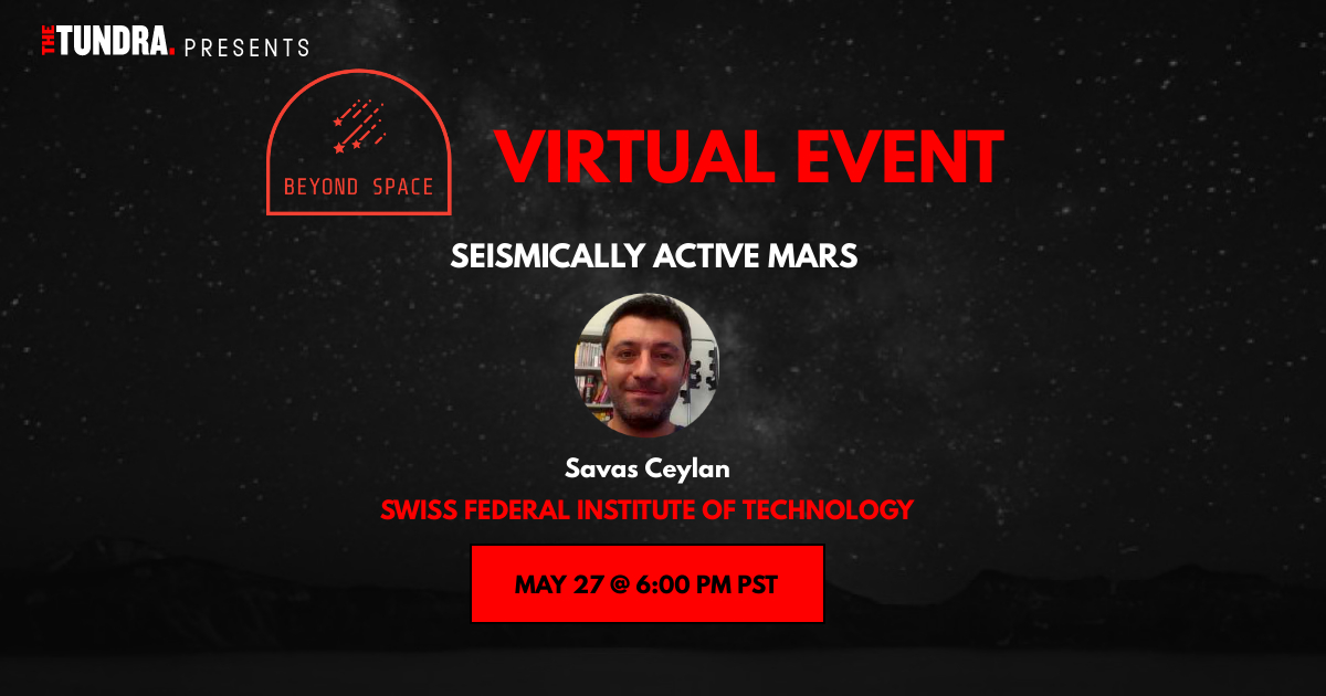 Astro_Watch's tweet photo. May 27 @ 6 pm PST, the “Beyond Space” event at @thetundra_ presents seismically active #Mars. Savas Ceylan of @ETH_en discusses the latest findings from the SEIS seismometer onboard NASA’s #InSight lander
Watch here tonight: https://t.co/GRJaUJFxlb https://t.co/l7MQYqdYql