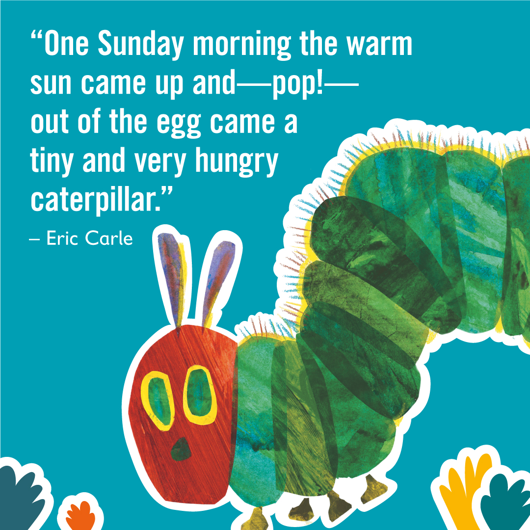 SavetheChildren's tweet photo. "[‘The Very Hungry Caterpillar’] is a book of hope. ... You, little insignificant caterpillar can grow up into a beautiful butterfly and fly into the world with your talent,” @ericcarle once said.
 
We’re so grateful for the hope he gave kids everywhere. #RememberingEricCarle https://t.co/2SJCbLdVO6