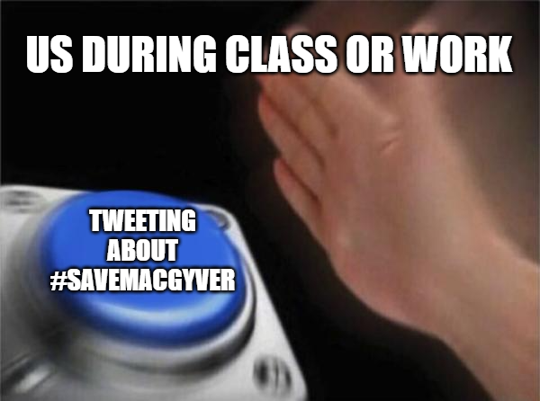 SaveMacGyver37's tweet photo. let your timeline drown in my memes! #SaveMacGyver https://t.co/zq3wrLugbI