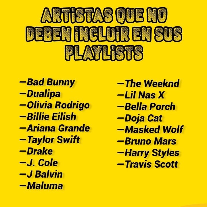 bestaegista's tweet photo. 📌 les dejo la lista de artistas que NO debemos incluir en las playlist de stream porque son competencia directa 🚨 https://t.co/HCe51MZM32