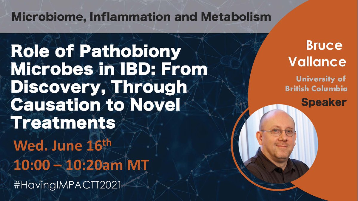 IMPACTT Microbiome (@impactt_canada) on Twitter photo 🚨#HavingIMPACTT2021 START: 3⃣DAYS
JUNE 14 to 16 | 9 to 13:30 MT
🦠DISCOVER the ROLE of PATHOBIONT MICROBES in #IBD: FROM Discovery, Through CAUSATION to NOVEL TREATMENTS💫
Presented by <a href="/BruceVallance/">Bruce Vallance</a> @UBCmedicine
PROGRAM & REGISTRATION👉bit.ly/35uQTPs 🚨#HavingIMPACTT2021 START: 3⃣DAYS
JUNE 14 to 16 | 9 to 13:30 MT
🦠DISCOVER the ROLE of PATHOBIONT MICROBES in #IBD: FROM Discovery, Through CAUSATION to NOVEL TREATMENTS💫
Presented by <a href="/BruceVallance/">Bruce Vallance</a> @UBCmedicine
PROGRAM & REGISTRATION👉bit.ly/35uQTPs