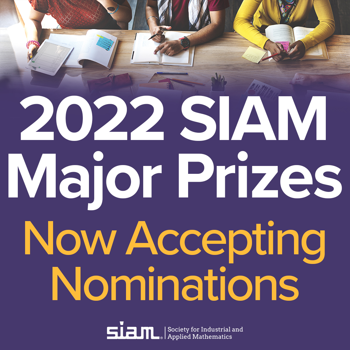 TheSIAMNews's tweet photo. Nominations are now open for the 2022 SIAM Major Prizes! To learn more about the prizes or to submit a name, visit https://t.co/fIgGOeghRu. The nomination deadline is October 15, 2021. https://t.co/g375WoB9Zs