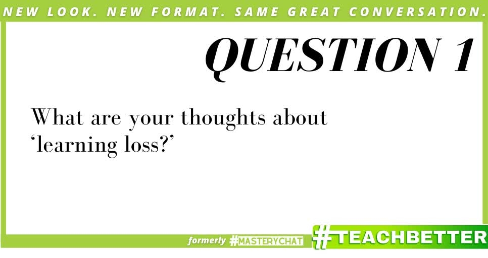 theafroeducator's tweet photo. Q1: What are your thoughts about 'learning loss'? @teachbetterteam #TeachBetter #masterychat https://t.co/tM9tYYaKWc