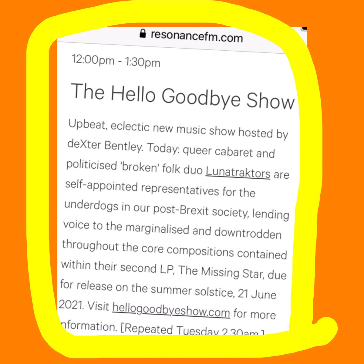 Noon - 1.30pm Sat 29th May 2021 #hellogoodbyeshow #resonancefm #dexterbentley Ft: #lunatraktors #vitalidles #loveydove #anoushkashankar #alevlenz #mishrah #dalum #blacktempelpyramid #kingcaincarter #deemer+1 #soccer96 #phoebecoco #lucyclair #ievadubova #archipelago #fm #radio